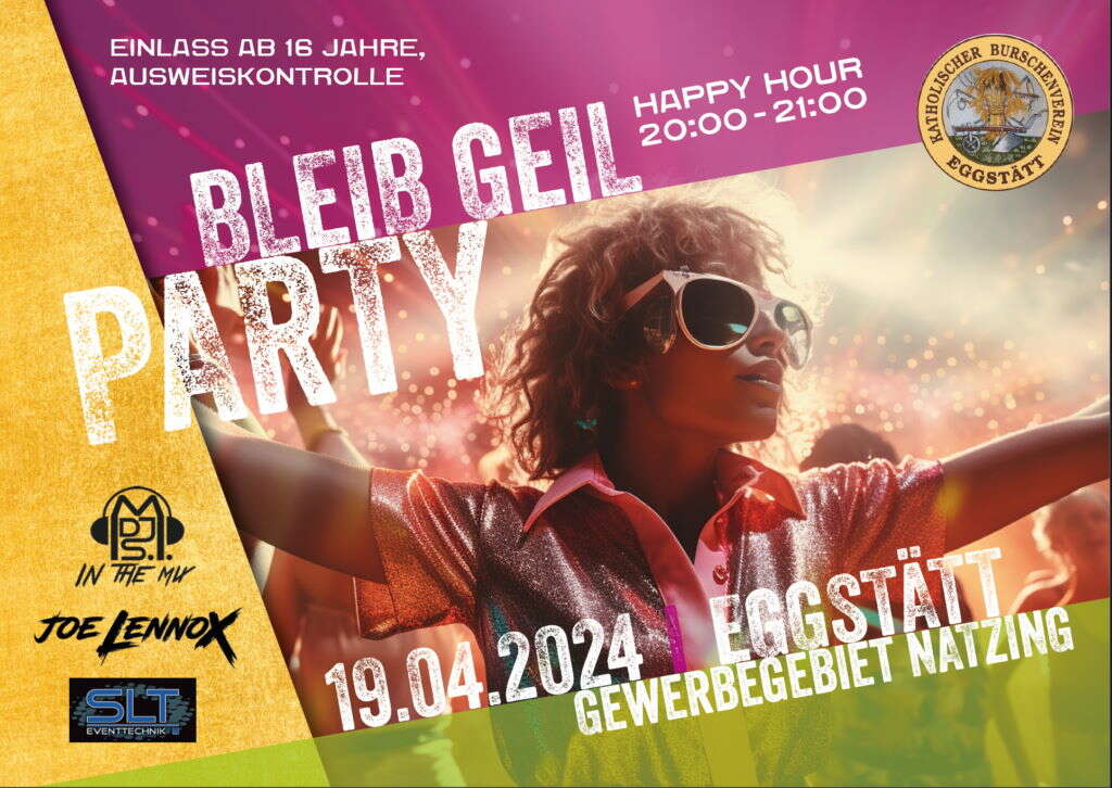 Bleib-Geil-Party-Natzing-Gewerbegebiet-BV-Eggstätt