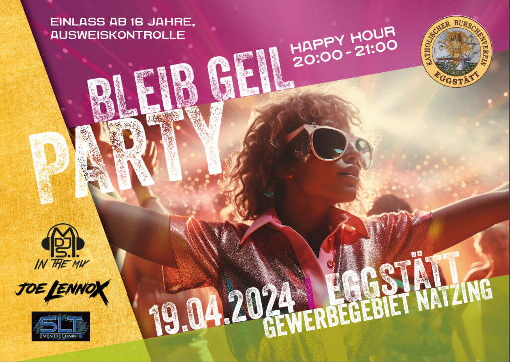 Bleib-Geil-Party-Natzing-Gewerbegebiet-BV-Eggstaett-2024-04-19