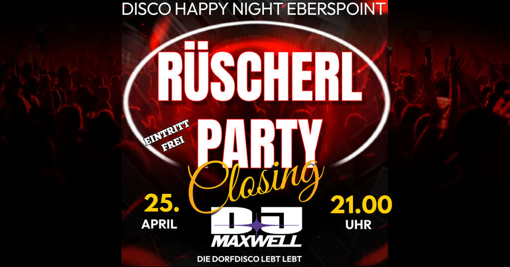 RUeSCHERL-PARTY-CLOSING-VeldenEberspoint-Disco-Happy-Night-2025-04-25