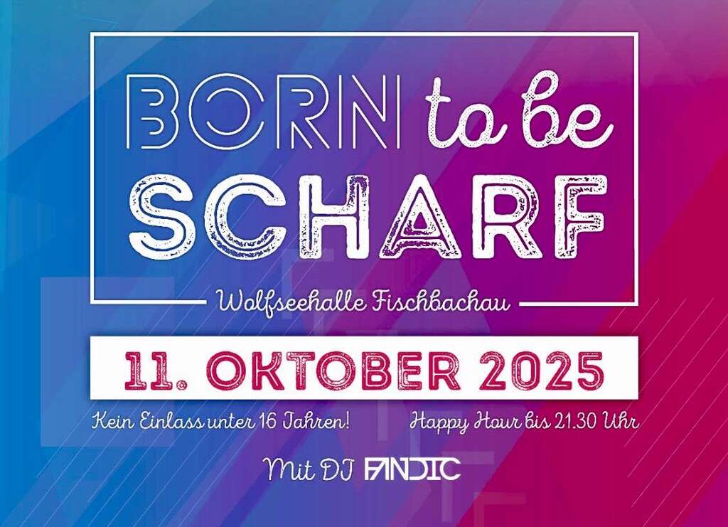 Born-to-be-Scharf-Wolfseehalle-Fischbachau-Plattler-Fischbachau-2025-10-11