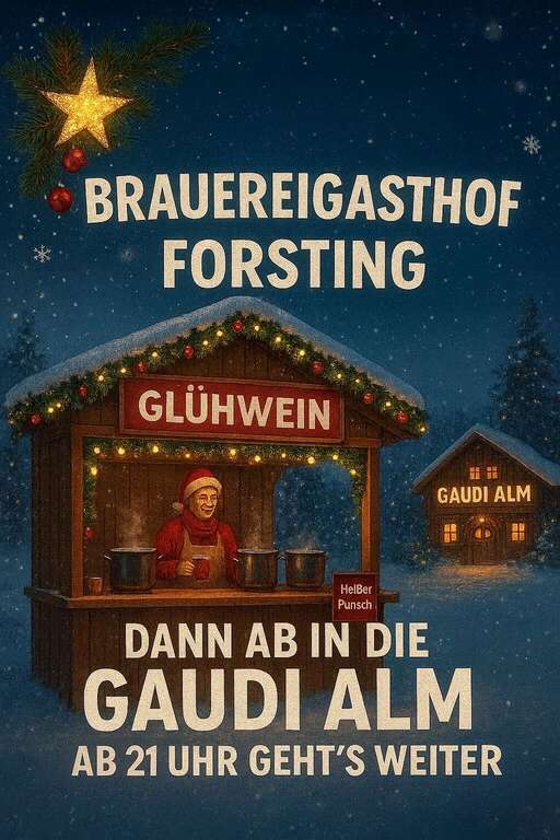 Weihnachtszauber-Brauereigasthof-Gut-Forsting-Gaudi-Alm-Muenchnerstr-21-2025-12-04