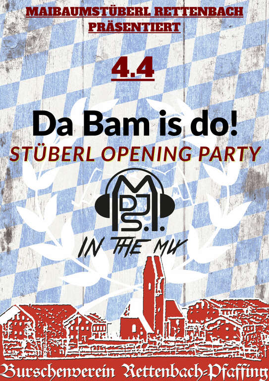 Da-Bam-is-do-Opening-Party-Maibaumstueberl-Rettenbach-BV-Rettenbach-Pfaffing-2026-04-04