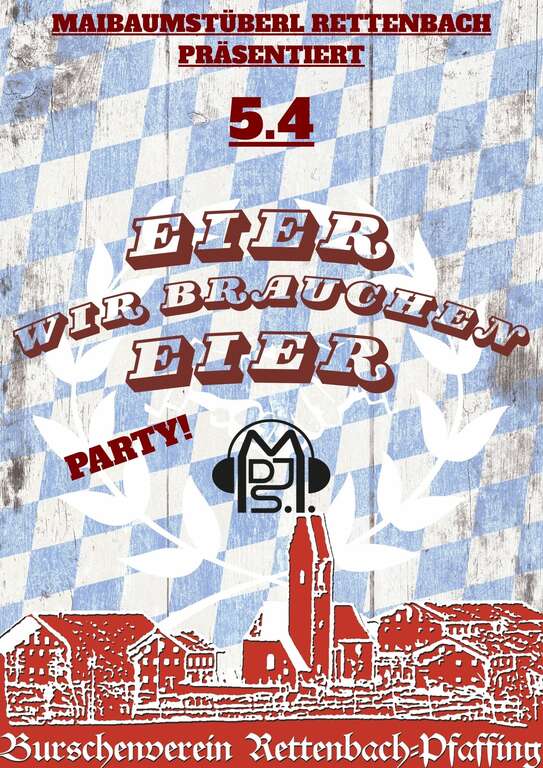Eier-wir-brauchen-Eier-Party-Maibaumstueberl-Rettenbach-BV-Rettenbach-Pfaffing-2026-04-05