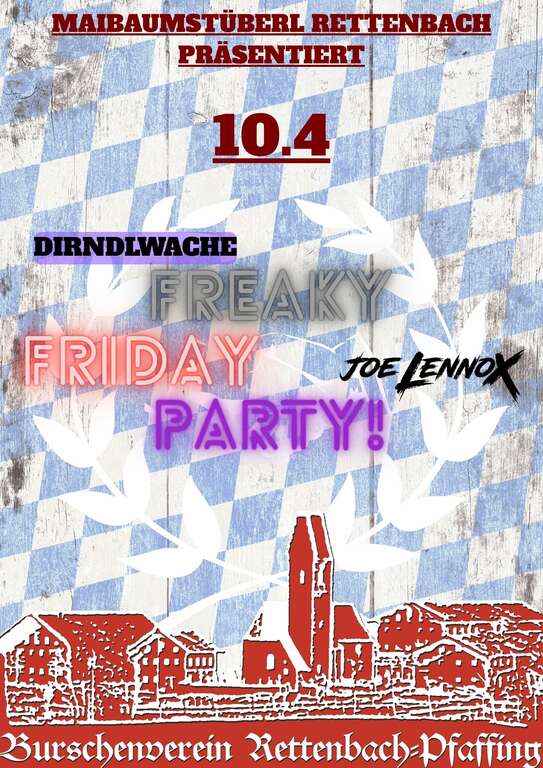 Freaky-Friday-Dirndlwach-Maibaumstueberl-Rettenbach-BV-Rettenbach-Pfaffing-2026-04-10