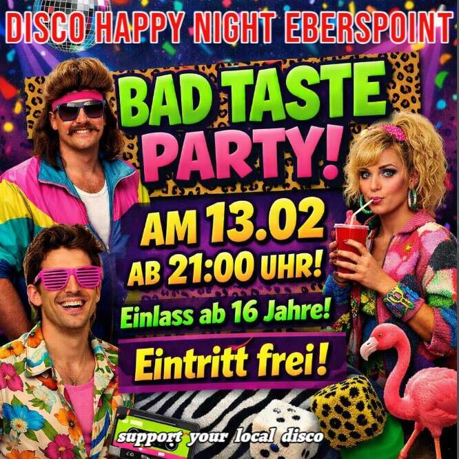 BAD-TASTE-PARTY-VeldenEberspoint-Disco-Happy-Night-2026-02-13
