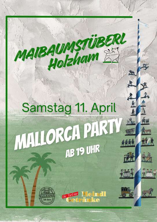 Mallorca-Night-Oberholzham-5883052-Bruckmuehl-Maibaumstueberl-Holzham-2026-04-11