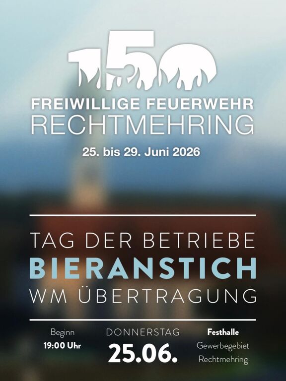 Bieranstich-Public-Viewing-Gewerbegebiet-Rechtmehring-150-Jahre-FFW-Rechtmehring-2026-06-25