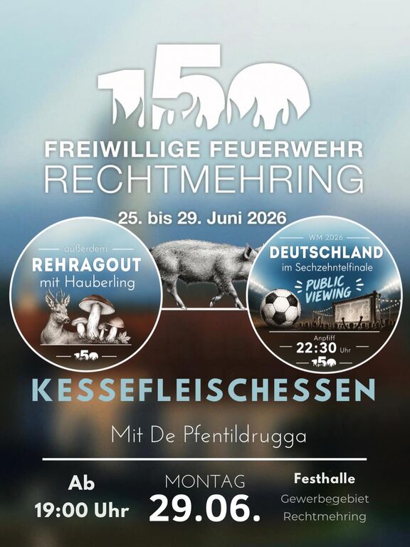 Kesselfleischessen-Gewerbegebiet-Rechtmehring-150-Jahre-FFW-Rechtmehring-2026-06-29