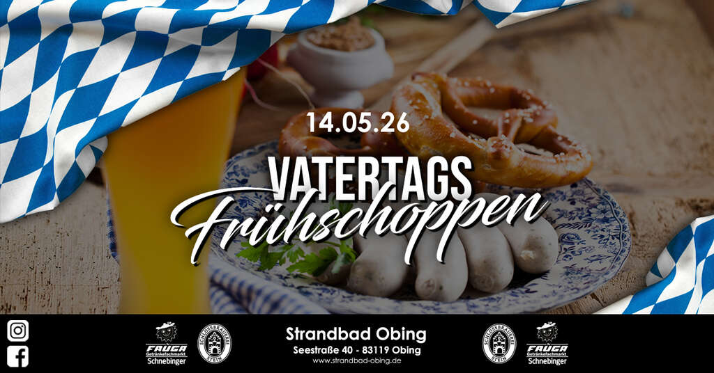 Vatertags-Fruehschoppen-Seestrasse-40-83119-Obing-Strandbad-Obing-2026-05-14
