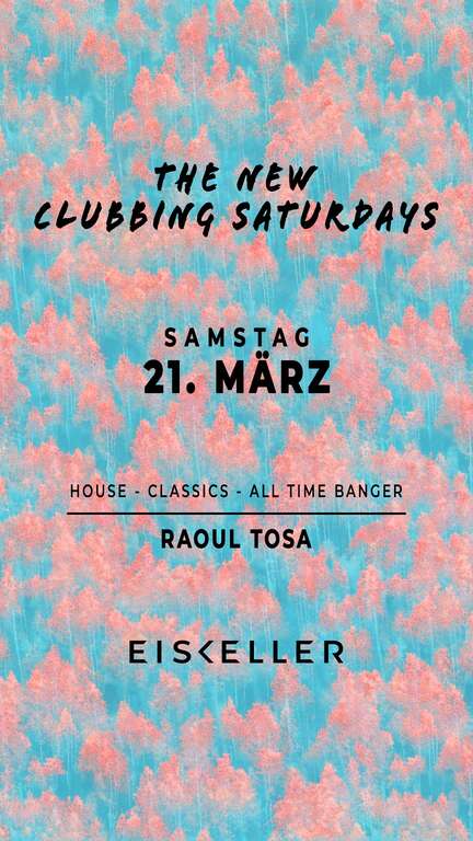 the-new-clubbing-saturdays-Eiskeller-Aschau-2026-03-21
