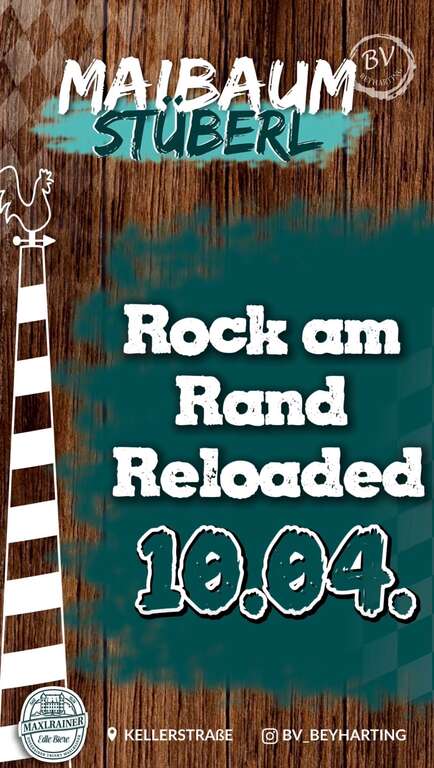 Rock-am-Rand-Reloaded-83104-Tuntenhausen-Beyharting-BV-Beyharting-Maibaumstueberl-2026-04-10