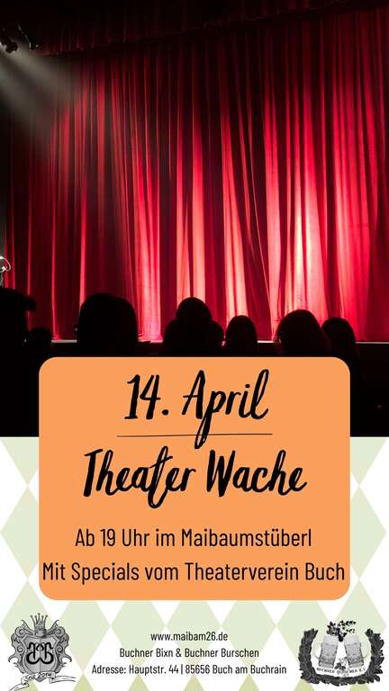 Theater-Wache-Hauptstr-44-Buch-am-Buchrain-Buchner-Bixn-Burschen-2026-04-14