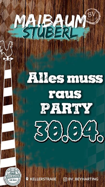 ALLES-MUSS-RAUS-PARTY-83104-Tuntenhausen-Beyharting-BV-Beyharting-Maibaumstueberl-2026-04-30