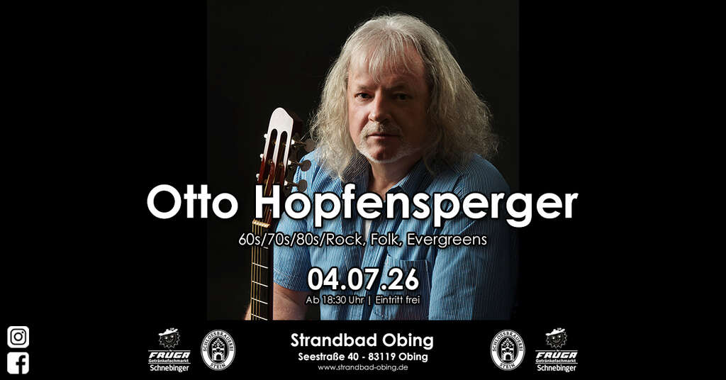 Otto-Hopfensperger-live-Seestrasse-40-83119-Obing-Strandbad-Obing-2026-07-04