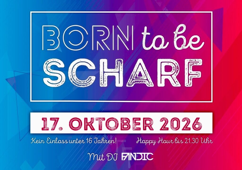 Born-to-be-Scharf-Fischbachau-Wolfseehalle-Plattler-Fischbachau-2026-10-17